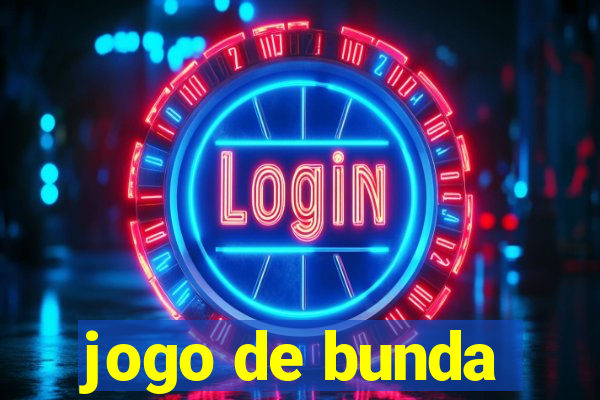 jogo de bunda